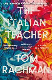 Icon image The Italian Teacher: The Costa Award Shortlisted Novel