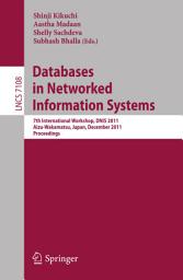 Icon image Databases in Networked Information Systems: 7th International Workshop, DNIS 2011, Aizu-Wakamatsu, Japan, December 12-14, 2011. Proceedings