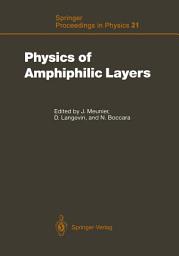 Icon image Physics of Amphiphilic Layers: Proceedings of the Workshop, Les Houches, France February 10–19, 1987