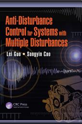 Icon image Anti-Disturbance Control for Systems with Multiple Disturbances