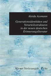 Icon image Generationsidentitäten und Vorurteilsstrukturen in der neuen deutschen Erinnerungsliteratur