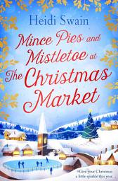 Icon image Mince Pies and Mistletoe at the Christmas Market: This Christmas make time for some winter sparkle – and see who might be under the mistletoe this year...