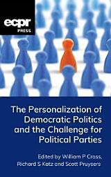 Icon image The Personalization of Democratic Politics and the Challenge for Political Parties