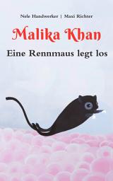 Icon image Malika Khan - Eine Rennmaus legt los