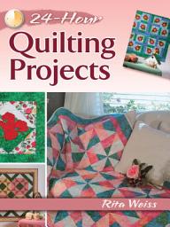 Icon image 24-Hour Quilting Projects