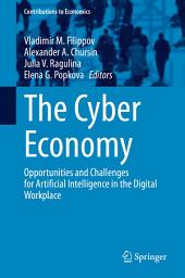 Icon image The Cyber Economy: Opportunities and Challenges for Artificial Intelligence in the Digital Workplace