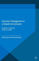 Icon image Economic Management in a Volatile Environment: Monetary and Financial Issues