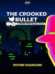 Icon image The crooked bullet