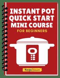 Icon image Instant Pot Quick Start Mini Course