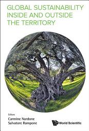 Icon image Global Sustainability Inside And Outside The Territory - Proceedings Of The 1st International Workshop