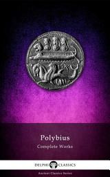 Icon image Delphi Complete Works of Polybius (Illustrated)