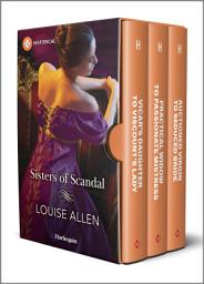 Icon image Sisters of Scandal: A Regency Romance Collection