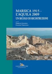 Icon image Marsica 1915 - L’Aquila 2009: Un secolo di ricostruzioni