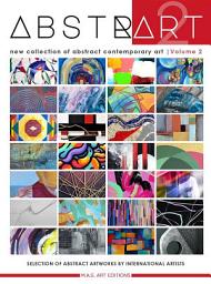 Icon image Abstrart vol.2 - new collection of abstract contemporary art: International Catalog of Emerging Artists - Second Edition