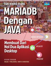 Icon image TWO BOOKS IN ONE: MARIADB Dengan JAVA: Membuat Dari Nol Dua Aplikasi Desktop