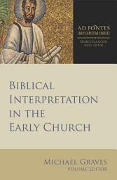 Icon image Biblical Interpretation in the Early Church