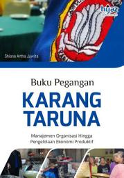 Icon image Buku Pegangan Karang Taruna: Manajemen Organisasi Hingga Pengelolaan Ekonomi Produktif