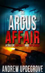 Icon image The Argus Affair, a Tale of Duplicity and Diplomacy (Frank Adversego Thrillers #6)