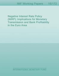 Icon image Negative Interest Rate Policy (NIRP): Implications for Monetary Transmission and Bank Profitability in the Euro Area