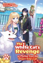 Icon image The White Cat's Revenge as Plotted from the Dragon King's Lap