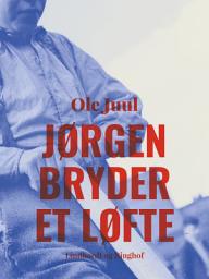 Icon image Jørgen bryder et løfte: Bind 2