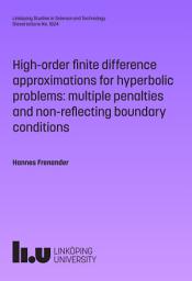 Icon image High-order finite difference approximations for hyperbolic problems: multiple penalties and non-reflecting boundary conditions