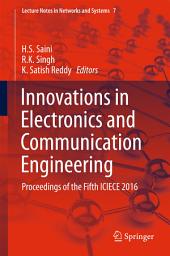 Icon image Innovations in Electronics and Communication Engineering: Proceedings of the Fifth ICIECE 2016