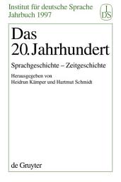 Icon image Das 20. Jahrhundert: Sprachgeschichte - Zeitgeschichte