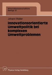 Icon image Innovationsorientierte Umweltpolitik bei komplexen Umweltproblemen