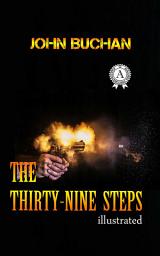 Icon image The Thirty-nine Steps. Illustrated edition