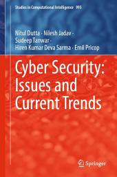 Icon image Cyber Security: Issues and Current Trends