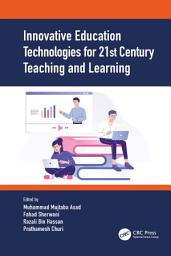 Icon image Innovative Education Technologies for 21st Century Teaching and Learning