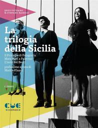 Icon image La trilogia della Sicilia: Il Principe di Palagonìa, Mata Hari a Palermo, L'isola dei Beati