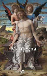 Icon image Delphi Complete Paintings of Andrea Mantegna (Illustrated)