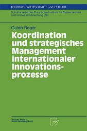 Icon image Koordination und strategisches Management internationaler Innovationsprozesse