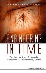 Icon image Engineering In Time: The Systematics Of Engineering History And Its Contemporary Context