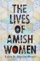 Icon image The Lives of Amish Women