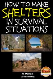 Icon image How to Make Shelters In Survival Situations