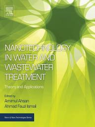 Icon image Nanotechnology in Water and Wastewater Treatment: Theory and Applications