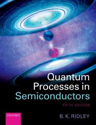 Icon image Quantum Processes in Semiconductors: Edition 5