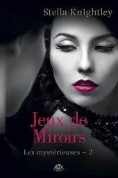 Icon image Les Mystérieuses, T2 : Jeux de miroir