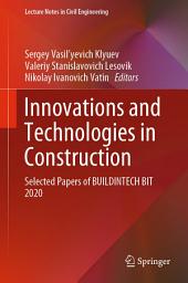 Icon image Innovations and Technologies in Construction: Selected Papers of BUILDINTECH BIT 2020