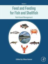 Icon image Feed and Feeding for Fish and Shellfish: Nutritional Management