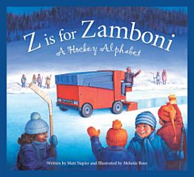 Icon image Z is for Zamboni: A Hockey Alphabet