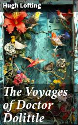 Icon image The Voyages of Doctor Dolittle: A Whimsical Journey with Talking Animals and a Kind Doctor