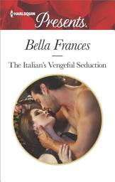 Icon image The Italian's Vengeful Seduction