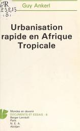 Icon image Urbanisation rapide en Afrique tropicale