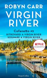 Icon image Cofanetto Virgin River 2: Ritrovarsi a Virgin River | Sognare a Virgin River