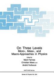 Icon image On Three Levels: Micro-, Meso-, and Macro-Approaches in Physics