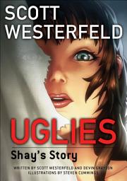 Icon image Uglies Graphic Novels: Uglies: Shay's Story (Graphic Novel)